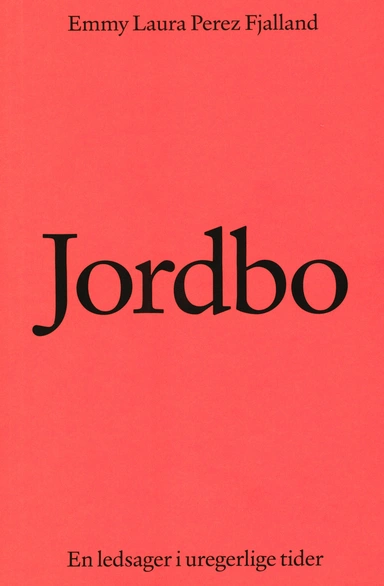 Jordbo: En ledsager i uregerlige tider