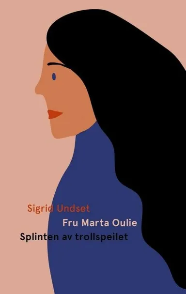 Fru Marta Oulie; Splinten av trollspeilet