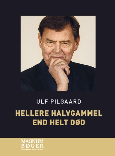 Hellere halvgammel end helt død (Storskrift)