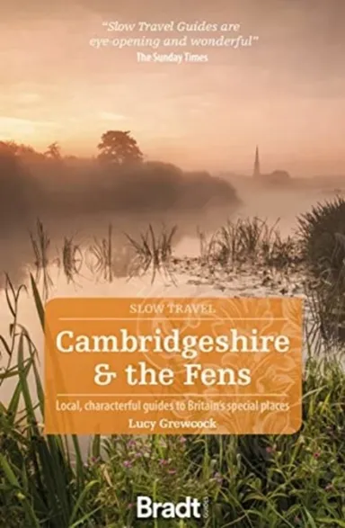 Slow Travel: Cambridgeshire & The Fens