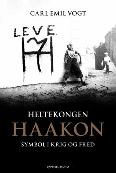 Heltekongen Haakon : symbol i krig og fred