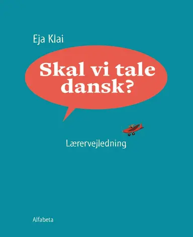 Skal vi tale dansk?, lærervejledning