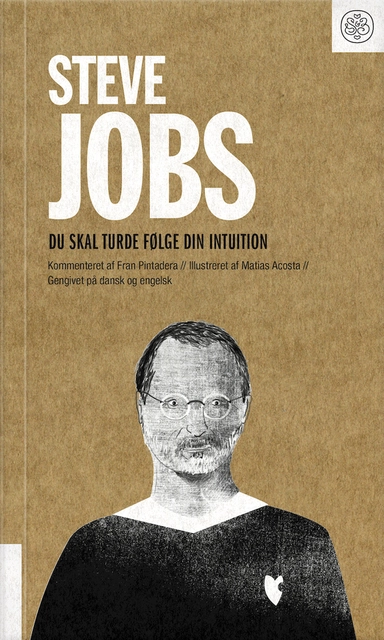 Steve Jobs: Du skal turde følge din intuition
