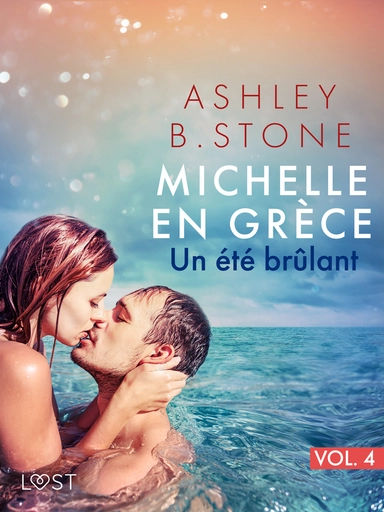 Michelle en Grèce 4 : Un été brûlant - Une nouvelle érotique