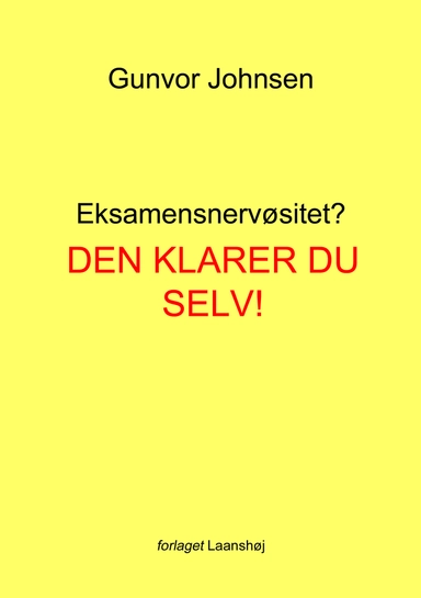 Eksamensnervøsitet? Den klarer du selv!