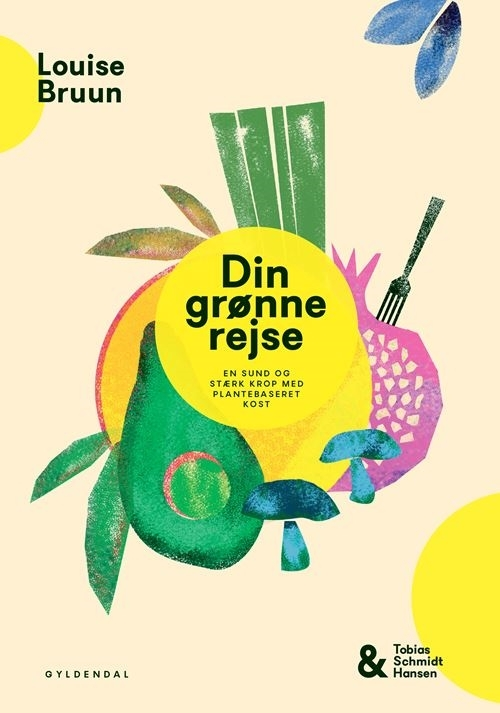 Billede af Din grønne rejse - en sund og stærk krop med plantebaseret kost