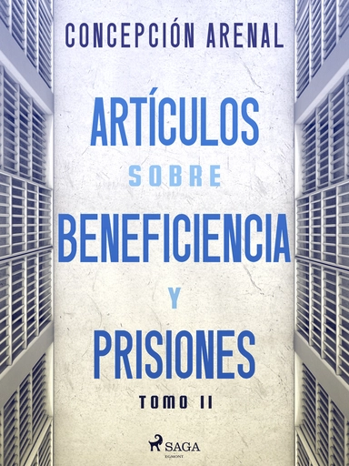 Artículos sobre beneficiencia y prisiones. Tomo II