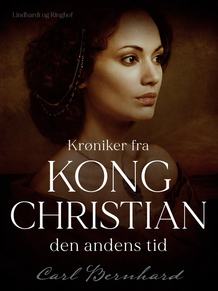 Krøniker Fra Kong Christian Den Andens Tid