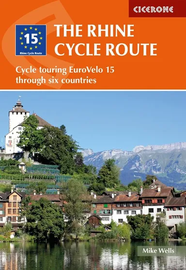 Rhine Cycle Route: Cycle touring EuroVelo 15 through six countries