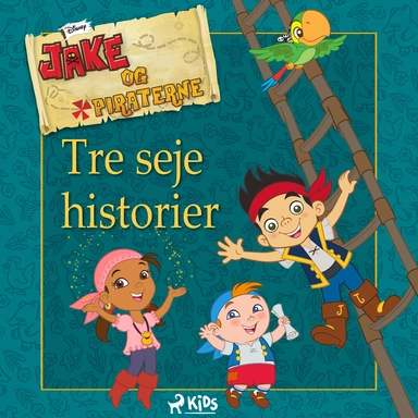 Jake og piraterne - Tre seje historier