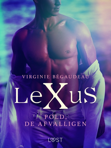 LeXuS: Pold, de Afvalligen - Een erotische dystopie