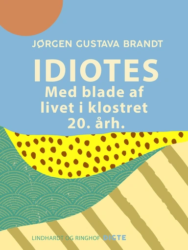 Idiotes. med blade af livet i klostret 20. årh.