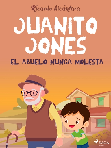 Juanito Jones – El abuelo nunca molesta