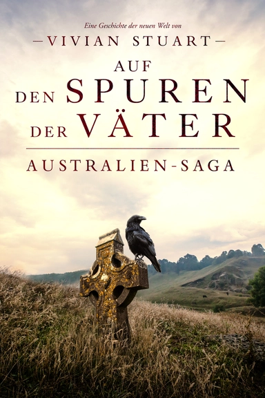 Auf den Spuren der Väter - Australien-Saga 4