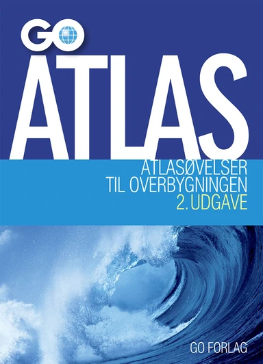 Atlasøvelser GO Atlas til overbygningen og gymnasiet – 2. udgave