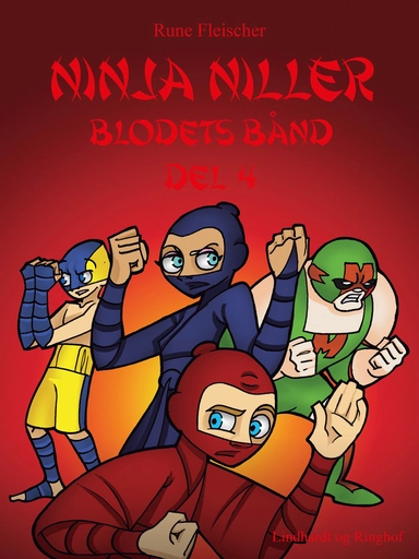 Ninja Niller - Blodets Bånd: Del 4