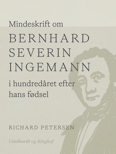 Mindeskrift om Bernhard Severin Ingemann i hundredåret efter hans fødsel