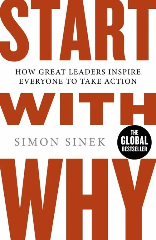 Billede af Start With Why: How Great Leaders Inspire Everyone to Take Action