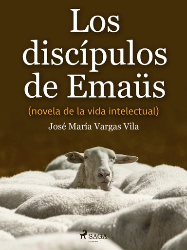 Los discípulos de Emaüs (novela de la vida intelectual)