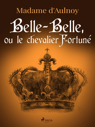 Belle-Belle, ou le chevalier Fortuné