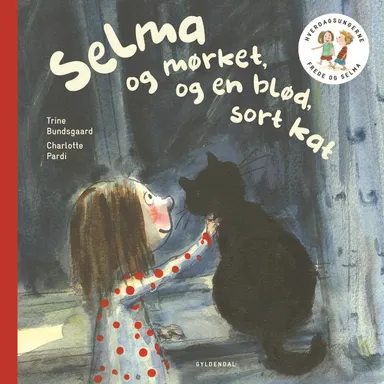 Frede og Selma 3 Selma og mørket og en blød, sort kat