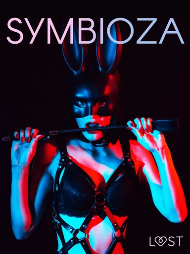 Symbioza – 6 opowiadań erotycznych o dominacji i uległości