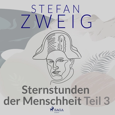Sternstunden der Menschheit Teil 3