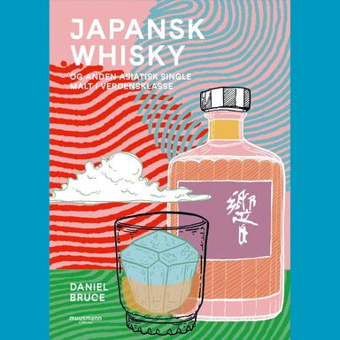 Japansk whisky – og anden asiatisk single malt i verdensklasse