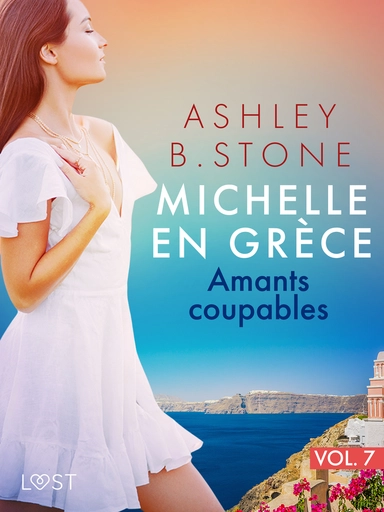 Michelle en grèce 7 : amants coupables - une nouvelle érotiq