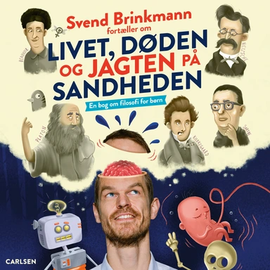 Svend Brinkmann fortæller om livet, døden og jagten på sandheden