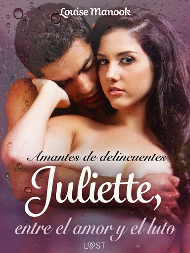 Amantes de delincuentes Juliette, entre el amor y el luto - un relato corto erótico