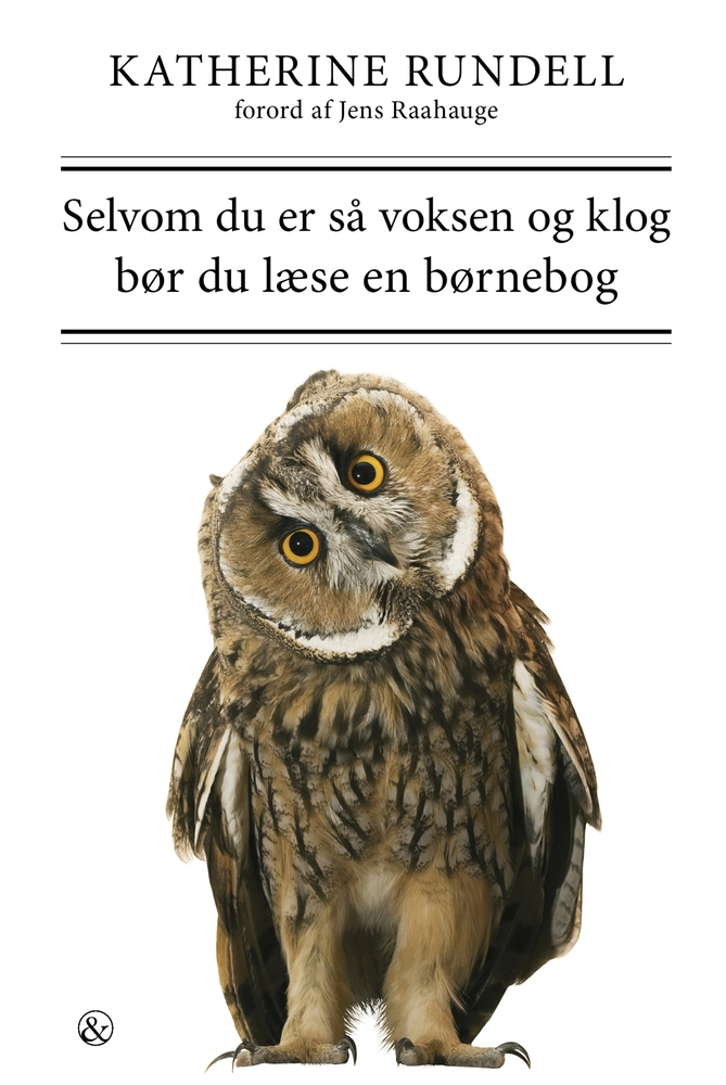 Selvom du er så voksen og klog bør du læse en børnebog