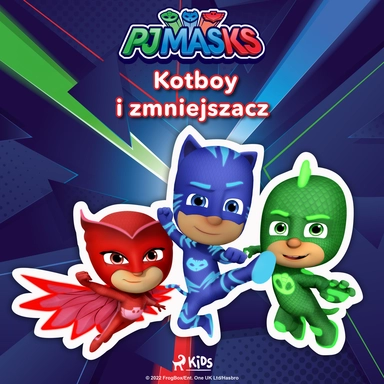 Pidżamersi - kotboy i zmniejszacz