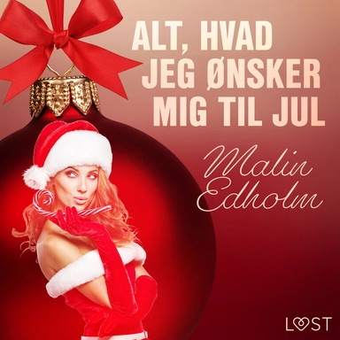 15. december: Alt, hvad jeg ønsker mig til jul – en erotisk julekalender