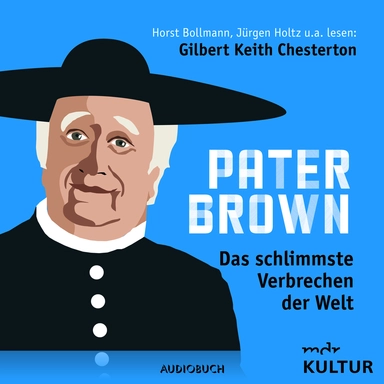 Pater Brown - Das schlimmste Verbrechen der Welt