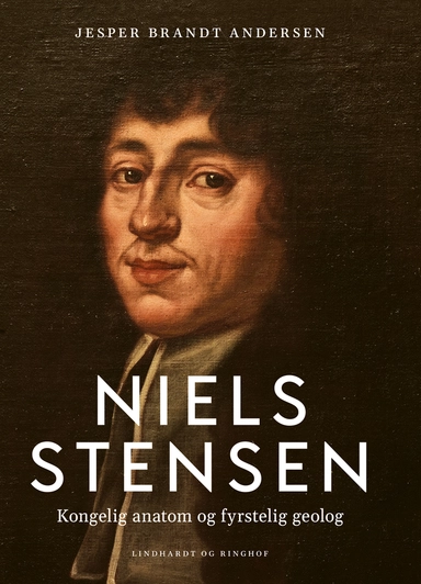 Niels Stensen. Kongelig anatom og fyrstelig geolog