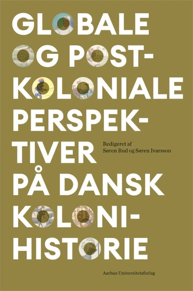 Globale og postkoloniale perspektiver på dansk kolonihistorie