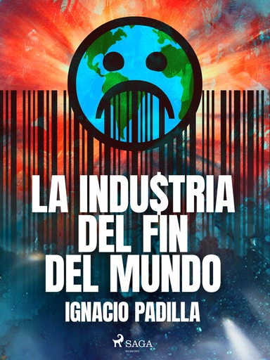 La industria del fin del mundo