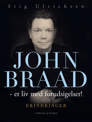 John Braad - et liv med forudsigelser!