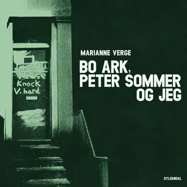 Bo ark, peter sommer og jeg