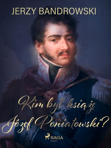 Kim był książę Józef Poniatowski?