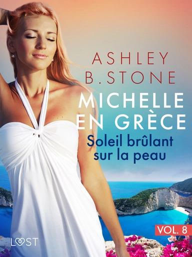 Michelle en grèce 8 : soleil brûlant sur la peau - une nouve