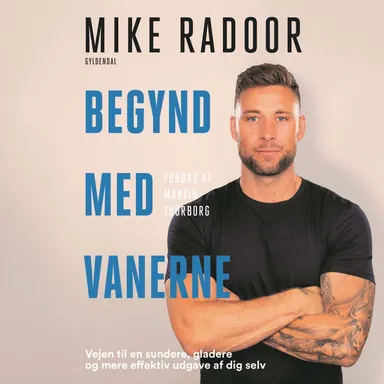 Begynd med vanerne