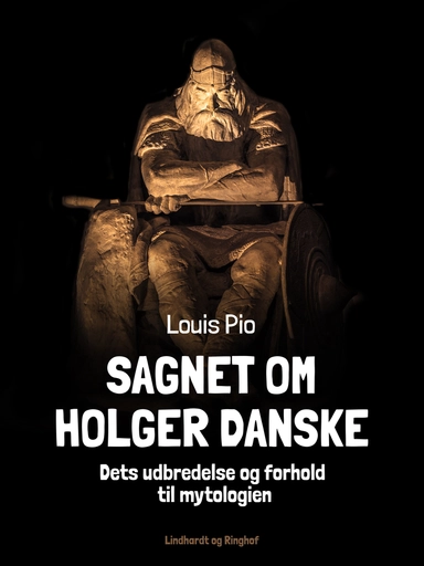 Sagnet om Holger Danske. Dets udbredelse og forhold til mytologien