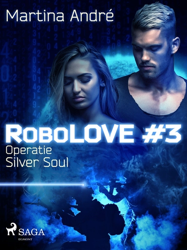 Robolove #3 - Operatie Silver Soul