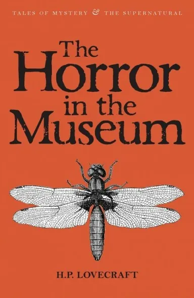 The Horror in the Museum - Collected Short Stories Volume 2