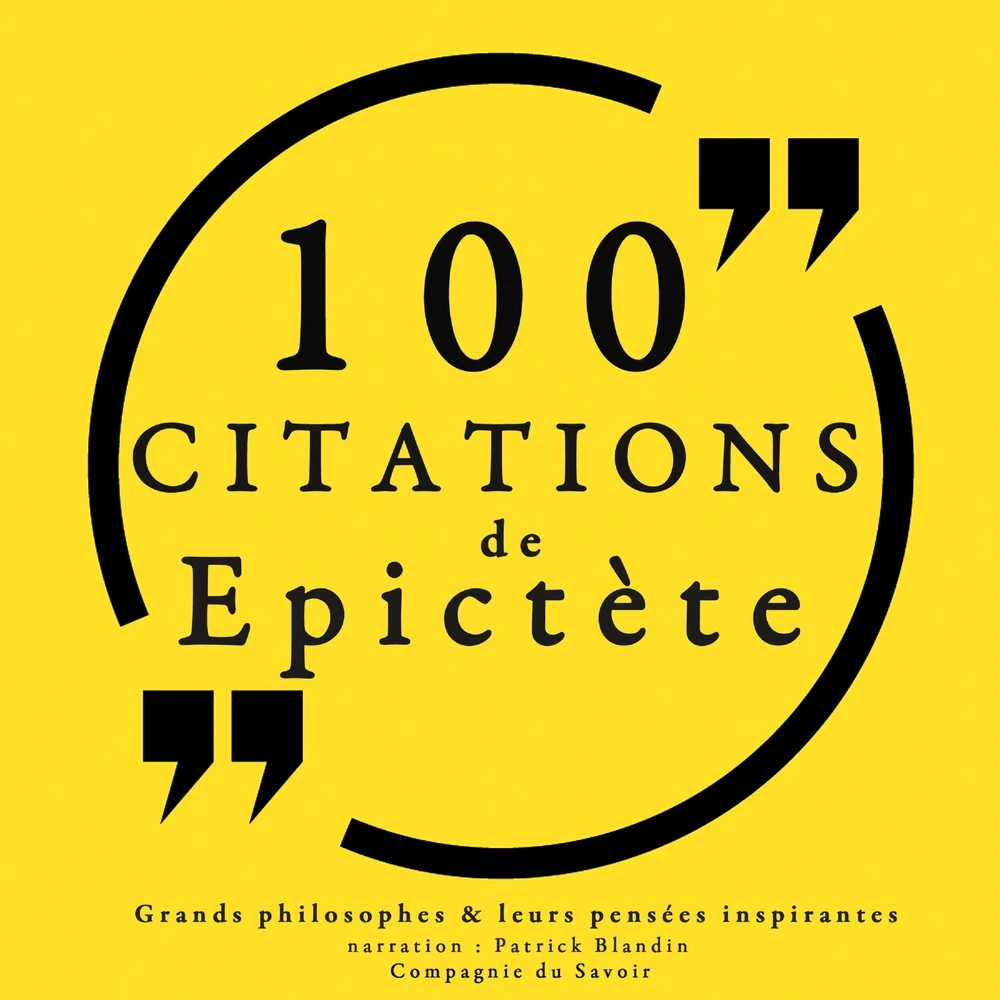 100 citations d'EpictÃ¨te