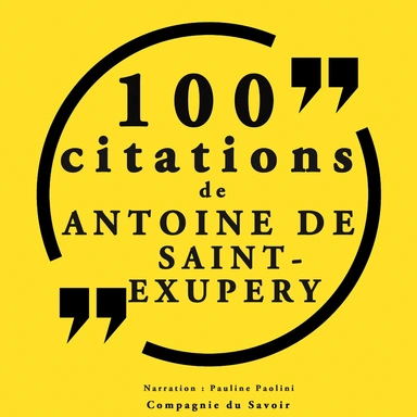 100 citations d'Antoine de Saint Exupéry
