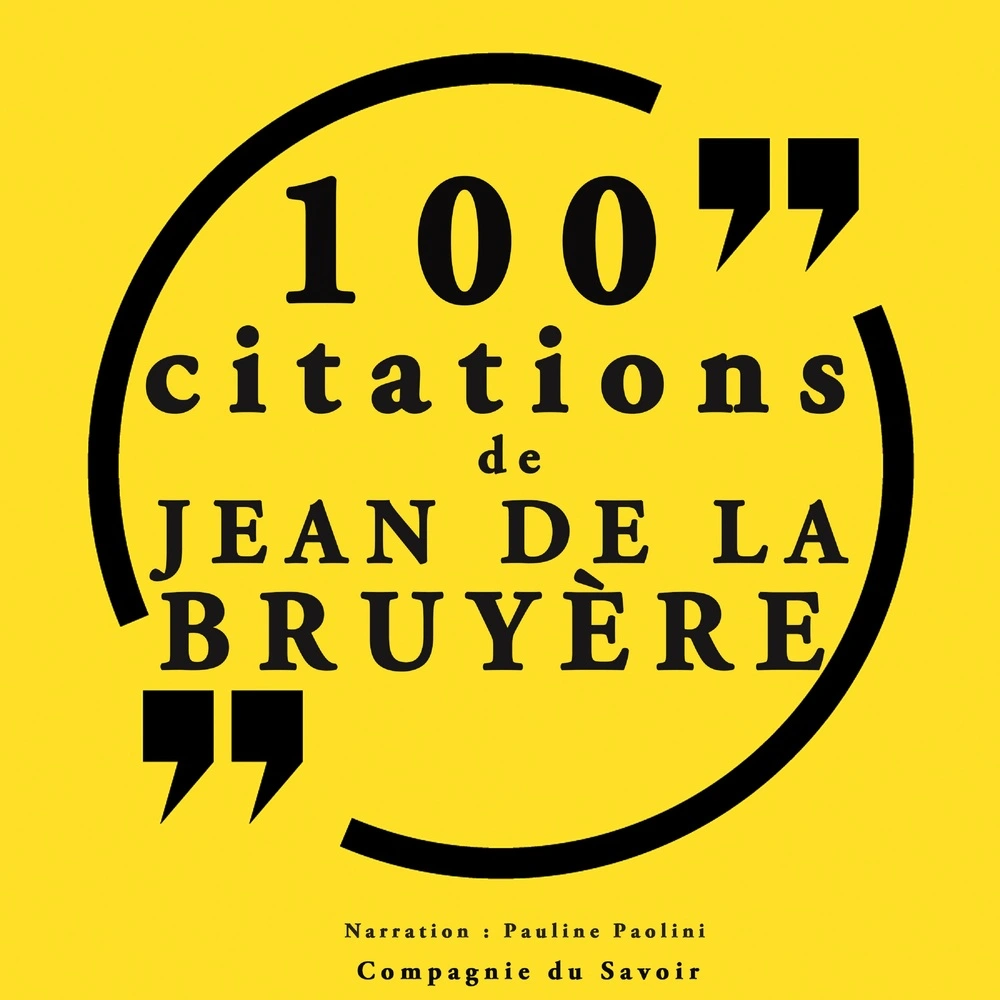 100 citations Jean de la BruyÃ¨re