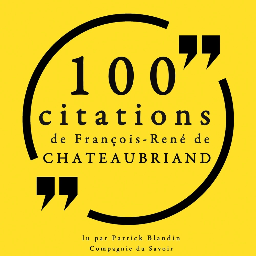 100 citations de FranÃ§ois-René de Chateaubriand